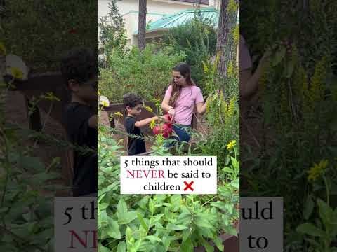 Things that should NEVER be said to children
