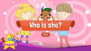 [Who] Who is she? - Education Rap for Kids - Sing along