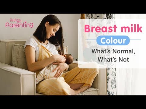 Breast milk colour-what’s normal, what’s not?