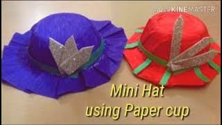 Super easy Paper Mini Hat using Plastic Cup