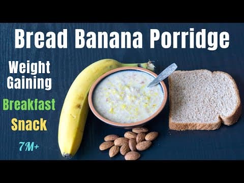 Bread Banana Porridge for 7M+ Babies | Weight Gaining Breakfast/Snack | Fusion Cooking Baby Food