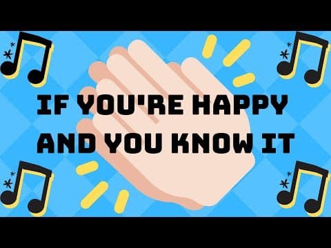 If You re Happy And You Know It Clap You