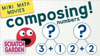 Composing Numbers  Decomposing Numbers! | Mini Math Movies | Scratch Garden
