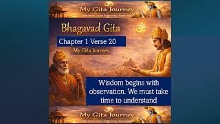 Bhagavad Gita Chapter 1 Verse 20 | Reflection