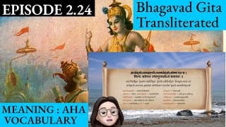 Meaningaha Ch2, S2.24 Bhagavad Gita for Children Sanskrit Vocabulary Chanting Vedic Mantras Daily
