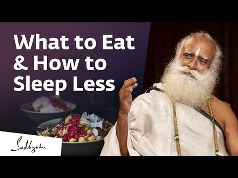 Tips to Eat Right & Sleep Less For Students - Sadhguru