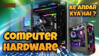 Apke Computer ke Andar kya kya hai | How does Computer Hardware Work