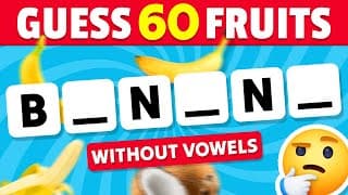 Can You Guess the Fruit Without Vowels?