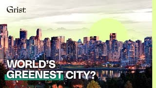 Inside Vancouvers plan to be the greenest city in the world