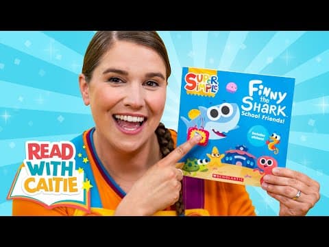 Read With Caitie! Finny The Shark: School Friends | Read Aloud Story Book for Kids with ‪@scholastic‬