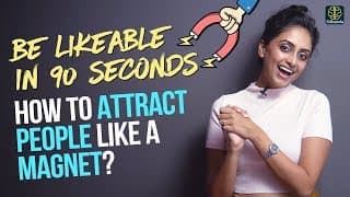 Be more Likeable! How to attract people like a magnet? Make people like you instantly!