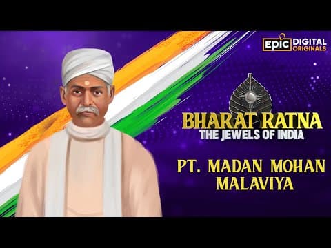 Pandit Madan Mohan Malaviya | Bharat Ratna - The Jewels Of India | Epic Digital Originals