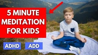 Guided Meditation For Kids 5 Minutes | Improve Focus For ADHD