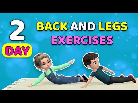 2-Day Back and Legs Exercises For Children