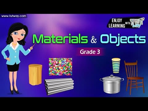 Materials and Objects - Materials And Their Properties