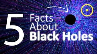 Five Amazing Facts About Black Holes