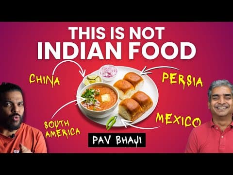Pav Bhaji is Not INDIAN? Surprising Origin & History of Indian Food -