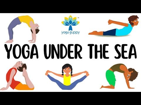 Easy Underwater Yoga Poses for Kids | Sea Animals | The Yoga Guppy Asana Series