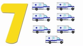 Ambulances Numbers | Learn numbers from 1 to 7 | Number Song