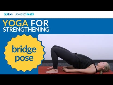 Yoga for Strengthening  Bridge Pose