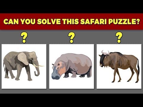 Can You Solve This Safari Puzzle?