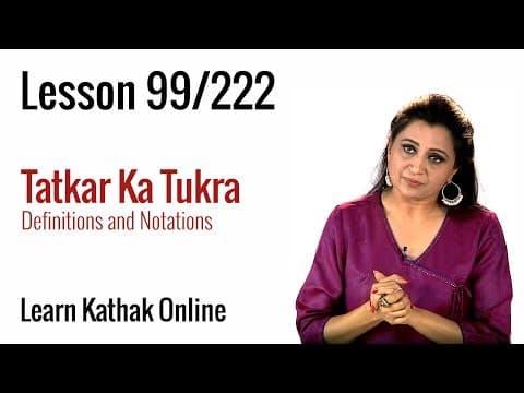 Tatkar Ka Tukra - Definitions and Notations | Learn Kathak Online | Lesson 99