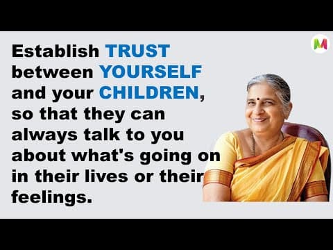 Important PARENTING TIP: Trust your Children. By Sudha Murthy