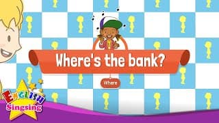 [Where] Where's the bank? - Educational Rap for Kids - English song for Children