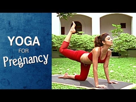 Yoga for Pregnant Women - Vyaghrasana The Tiger Pose (English) - Shilpa Yoga