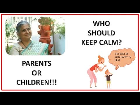 A life lesson : Who should keep calm, Parents or Children? Sudha Murty.