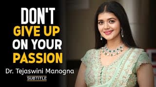 Doctor Tejaswini Manogna|Stick to Your Goals