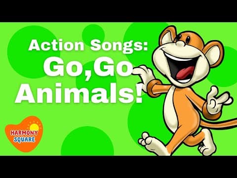 Action Songs for Kids: Go,Go Animals!-The Monkeydoos from Harmony Square Kids Songs