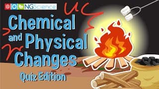 Chemical and Physical Changes