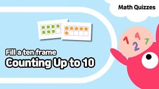Counting up to Ten | Count to fill a ten frame | Kindergarten math quiz