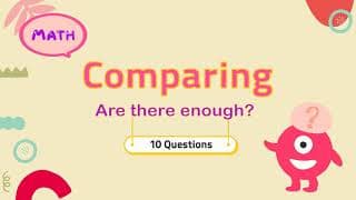 Comparing | Are there enough| Kindergarten math quiz