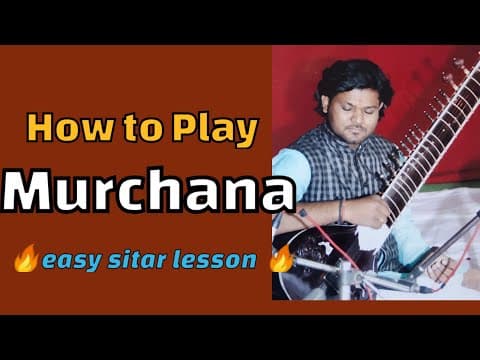 How To Play Murchana | Murchana Kaise Bajaye