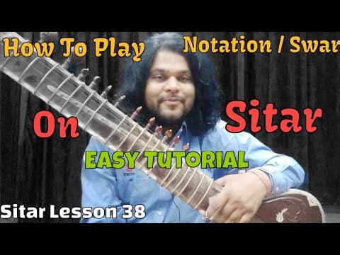 How To Play Notations On Sitar | सितार पर स्वर कैसे बजाये।