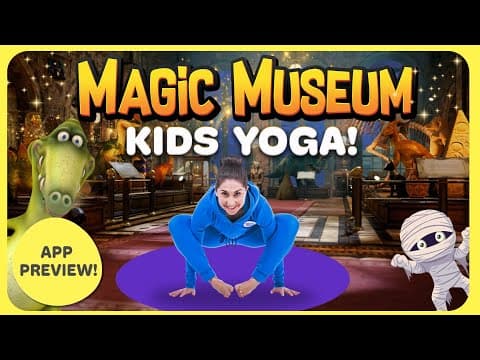 Magic Museum | Yoga Adventure (App Preview)