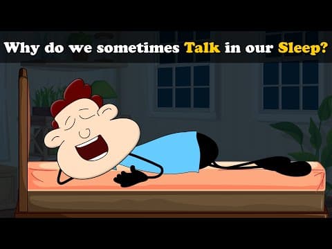 Why do we sometimes talk in our sleep?