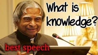 What is Knowledge|Defined by APJ Abdul Kalam|inspirational speech