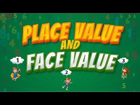 Understanding Place Value and Face Value | Fun Math Lessons for Kids!