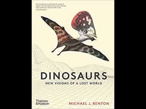 Dinosaurs new visions of a lost world – prof mike benton