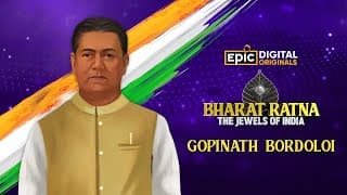 Gopinath Bordoloi To First Chief Minister of Assam | Bharat Ratna To The Jewels Of India