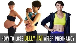 How to Lose Belly Fat After Pregnancy