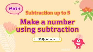 Subtraction up to Five| Make a number using subtraction | Kindergarten And Grade One Math Quiz
