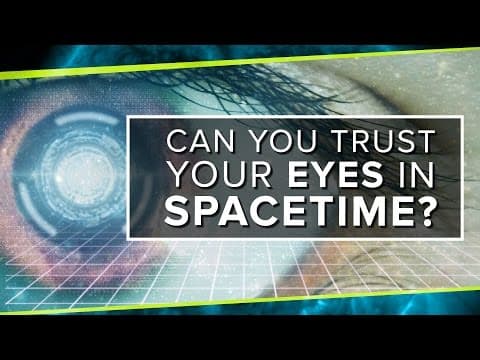 Can You Trust Your Eyes In Spacetime? | Space Time | PBS Digital Studios
