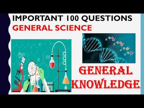 100 GENERAL SCIENCE QUIZ - PART 2 - GENERAL KNOWLEDGE QUESTIONS AND ANSWERS || GK QUIZ