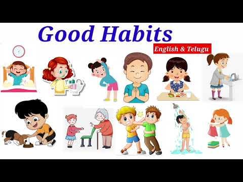 Good habits, మంచి అలవాట్లు, good habits for kids, English to Telugu good habits.
