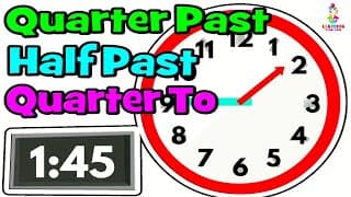 TELLING the TIME for KIDS! (Quarter Past, Half Past, Quarter To) - Learning Time for Children