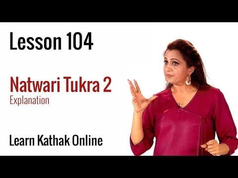 Natwari Tukra 2 Explanation | Learn Kathak Online | Lesson 104